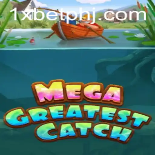 Unveiling the Excitements of MegaGreatestCatch and Unlocking Secrets with 1xbet PH