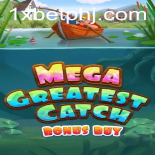 Discover the Thrills of MegaGreatestCatchBonusBuy on 1xbet PH